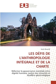 Les Défis de l'Anthropologie Intégrale Et de la Charte (French Edition)