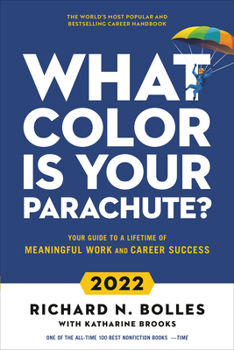Paperback What Color Is Your Parachute? 2022: Your Guide to a Lifetime of Meaningful Work and Career Success Book