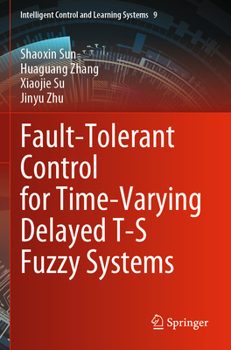 Paperback Fault-Tolerant Control for Time-Varying Delayed T-S Fuzzy Systems Book