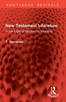 New Testament Literature: In the Light of Modern Scholarship