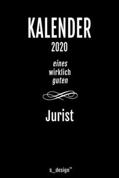 Kalender 2020 für Juristen / Jurist / Juristin: Wochenplaner / Tagebuch / Journal für das ganze Jahr: Platz für Notizen, Planung / Planungen / Planer, Erinnerungen und Sprüche (German Edition)