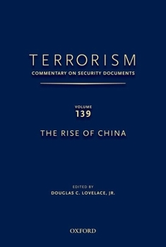 Hardcover Terrorism: Commentary on Security Documents Volume 139: The Rise of China Book