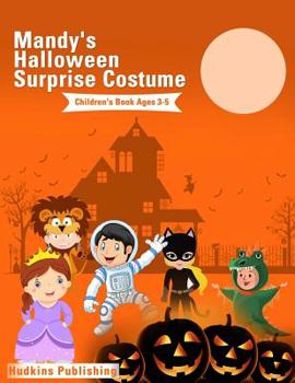 Paperback Mandy's Halloween Surprise Costume: Childrens Book Ages 3-5 Book