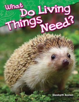 Paperback What Do Living Things Need? Book