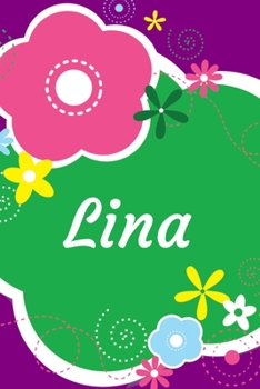 Paperback Lina: A Journal for Girls - Personalized with your Own Name! 6x9 inches, 110 lined pages. Book