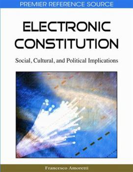 Hardcover Electronic Constitution: Social, Cultural, and Political Implications Book