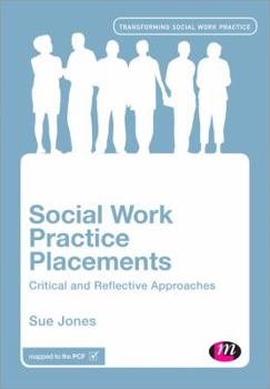 Paperback Social Work Practice Placements: Critical and Reflective Approaches Book