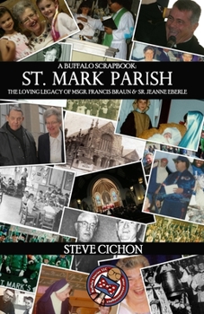 St. Mark Parish : The Loving Legacy of Msgr. Francis Braun and Sr. Jeanne Eberle
