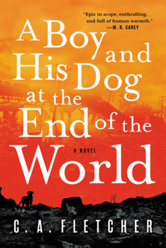 Paperback A Boy and His Dog at the End of the World Book