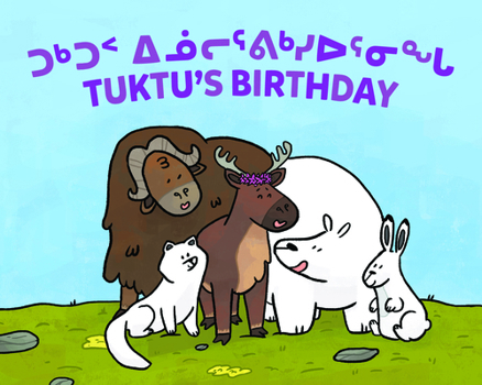 Paperback Tuktu's Birthday: Bilingual Inuktitut and English Edition Book