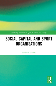 Hardcover Social Capital and Sport Organisations Book