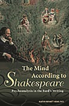 Hardcover The Mind According to Shakespeare: Psychoanalysis in the Bard's Writing Book