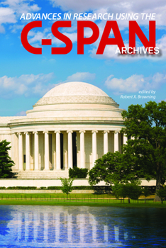 Advances in Research Using the C-SPAN Archives - Book  of the Year in C-SPAN Archives Research