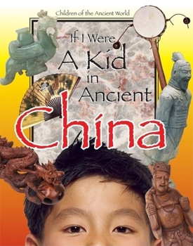 Hardcover If I Were a Kid in Ancient China Book