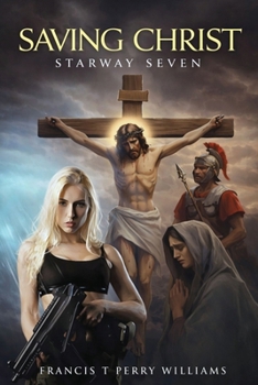 Paperback Saving Christ: Starway Seven Book