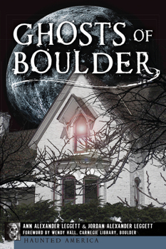 Ghosts of Boulder - Book  of the Haunted America