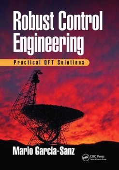 Paperback Robust Control Engineering: Practical QFT Solutions Book