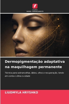 Dermopigmentação adaptativa na maquilhagem permanente (Portuguese Edition)