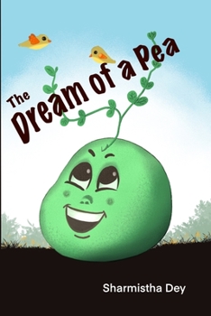 Paperback The Dream of a Pea: A Bedtime Story of Wish Comes True [Large Print] Book