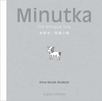 Hardcover Minutka: The Bilingual Dog (Chinese + Pinyin-English) Book