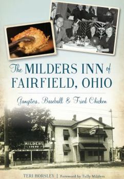 Paperback The Milders Inn of Fairfield, Ohio: Gangsters, Baseball & Fried Chicken Book