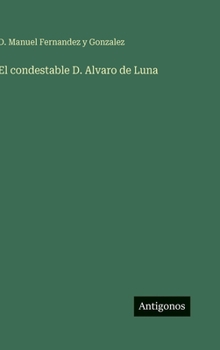 El condestable D. Alvaro de Luna