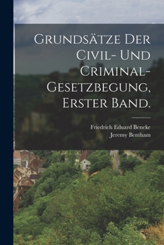 Paperback Grundsätze der Civil- und Criminal-Gesetzbegung, Erster Band. [German] Book