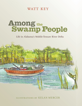 Paperback Among the Swamp People: Life in Alabama's Mobile-Tensaw River Delta Book