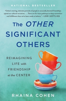 Paperback The Other Significant Others: Reimagining Life with Friendship at the Center Book