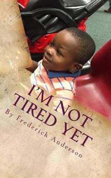 Paperback I'm Not Tired Yet Book