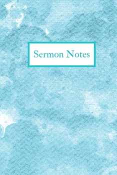 Sermon Notes: Inspirational Worship Journal for Bible Study, Sunday School, Devotional Study - 6x9, 120 page Teal Blue Watercolor Cover