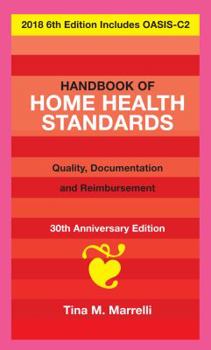 Spiral-bound Handbook of Home Health Standards: Quality, Documentation, and Reimbursement Book