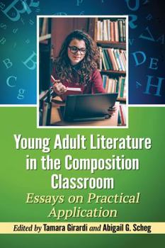 Paperback Young Adult Literature in the Composition Classroom: Essays on Practical Application Book