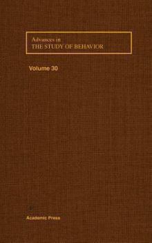 Hardcover Advances in the Study of Behavior: Volume 30 Book