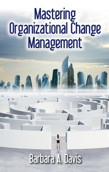 Hardcover Mastering Organizational Change Management Book