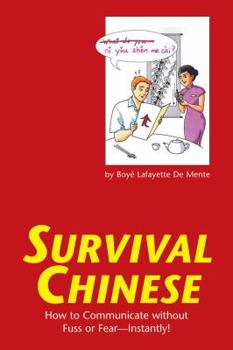 Paperback Survival Chinese: How to Communicate Without Fuss or Fear--Instantly Book