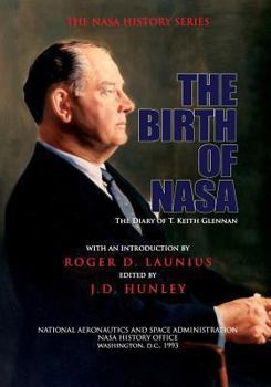 Paperback The Birth of NASA: The Diary of T. Keith Glennan Book