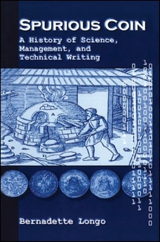 Paperback Spurious Coin: A History of Science, Management, and Technical Writing Book