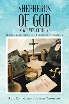 Paperback Shepherds of God in Wolves' Clothing: Random Reflections of a Former Army Chaplain Book