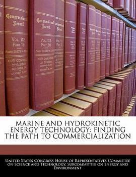 Paperback Marine and Hydrokinetic Energy Technology: Finding the Path to Commercialization Book