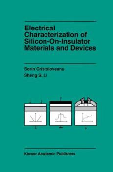 Hardcover Electrical Characterization of Silicon-On-Insulator Materials and Devices Book