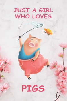 Just a Girl Who Loves Pigs Notebook: Composition Journal for Kids, Girls Who Love Pigs and Animals Notebook for Animal and Nature Lovers: Just a Girl Who Loves Pigs Notebook: Composition Journal for K