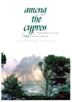 Hardcover Among the Cypress: The Monterey Peninsula Book