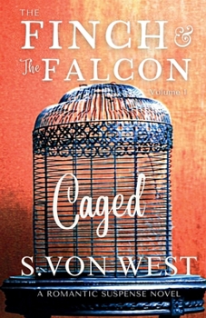 Paperback The Finch and the Falcon: Caged Book