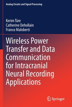 Paperback Wireless Power Transfer and Data Communication for Intracranial Neural Recording Applications Book