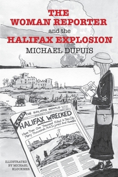Paperback The Woman Reporter and the Halifax Explosion Book