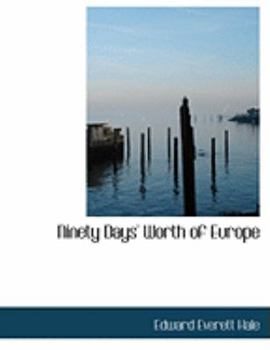 Paperback Ninety Days' Worth of Europe [Large Print] Book