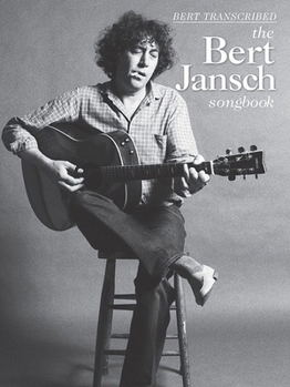 Paperback Bert Jansch - Bert Transcribed: The Bert Jansch Songbook Book