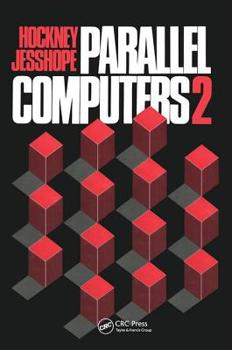 Hardcover Parallel Computers 2: Architecture, Programming and Algorithms Book