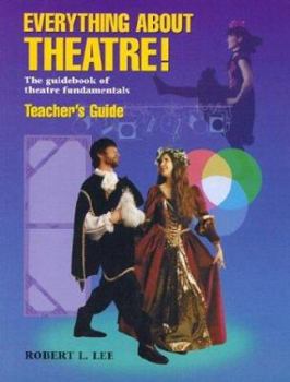 Paperback Everything about Theatre!: The Guidebook of Theatre Fundamentals Book